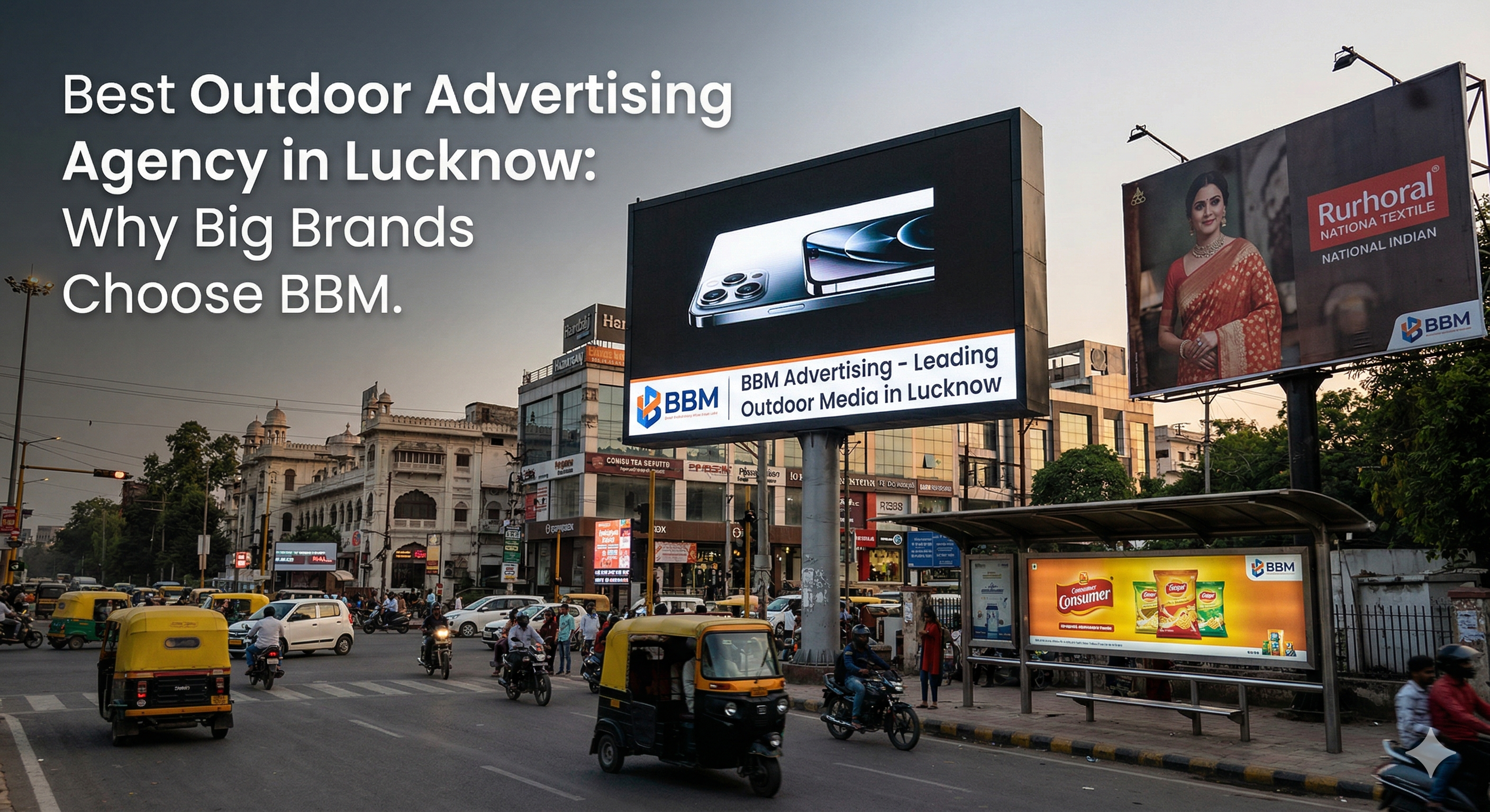 Best Outdoor Advertising Agency in Lucknow: Why Big Brands Choose BBM