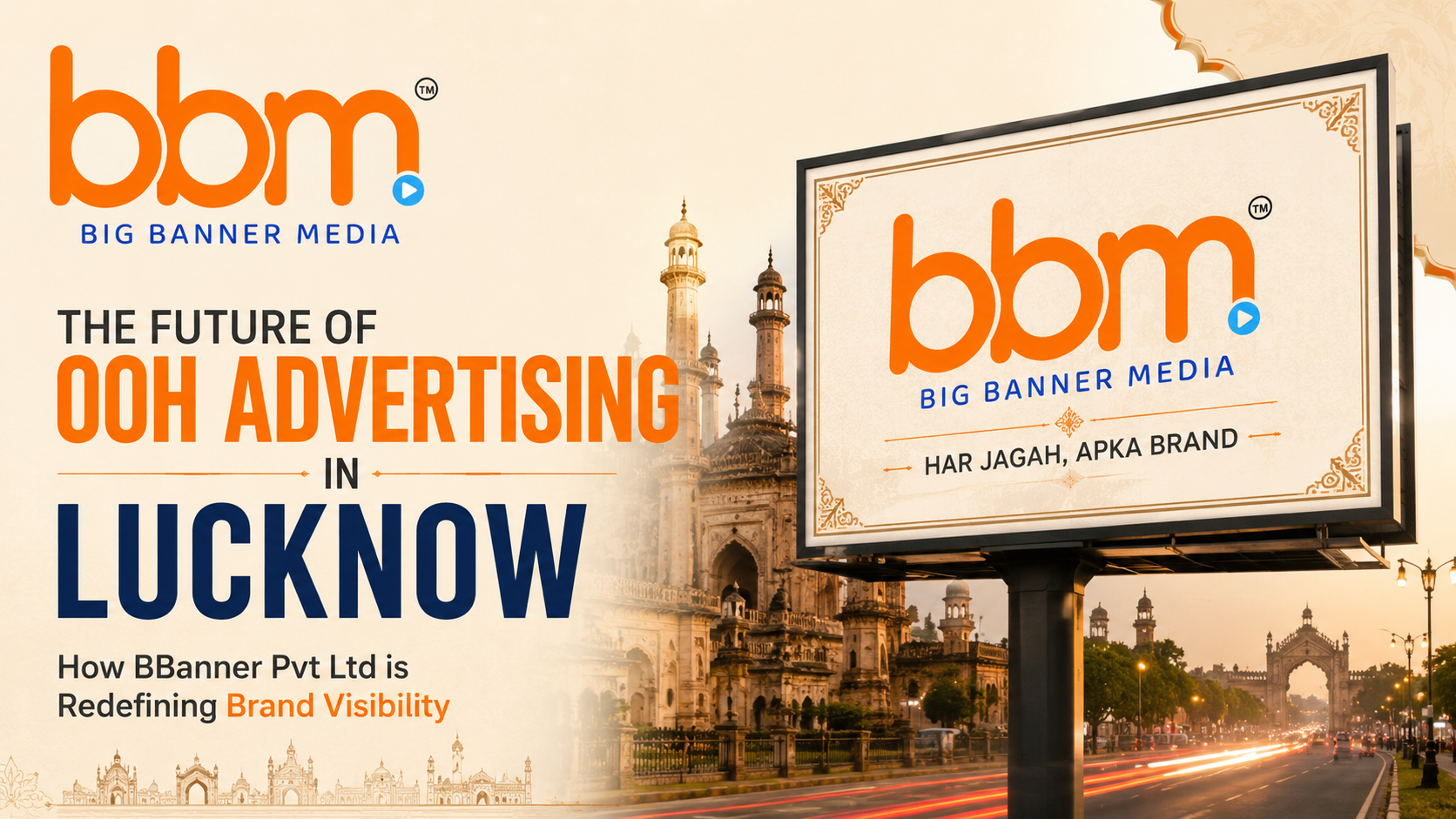 The Future of OOH Advertising in Lucknow: How BBanner Pvt Ltd is Redefining Brand Visibility